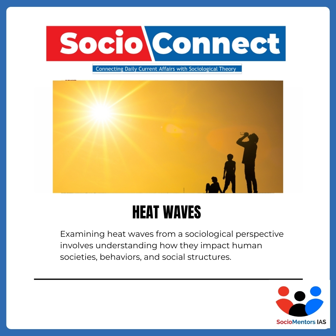 Heat Waves – UPSC Sociological Perspective